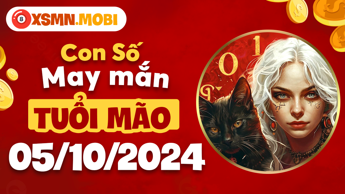 Con số may mắn tuổi Mão cho ngày 5/10/2024