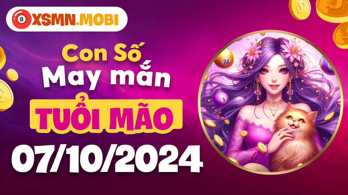 Số may mắn tuổi Mão ngày 7/10/2024 – cánh cửa đến ước mơ!