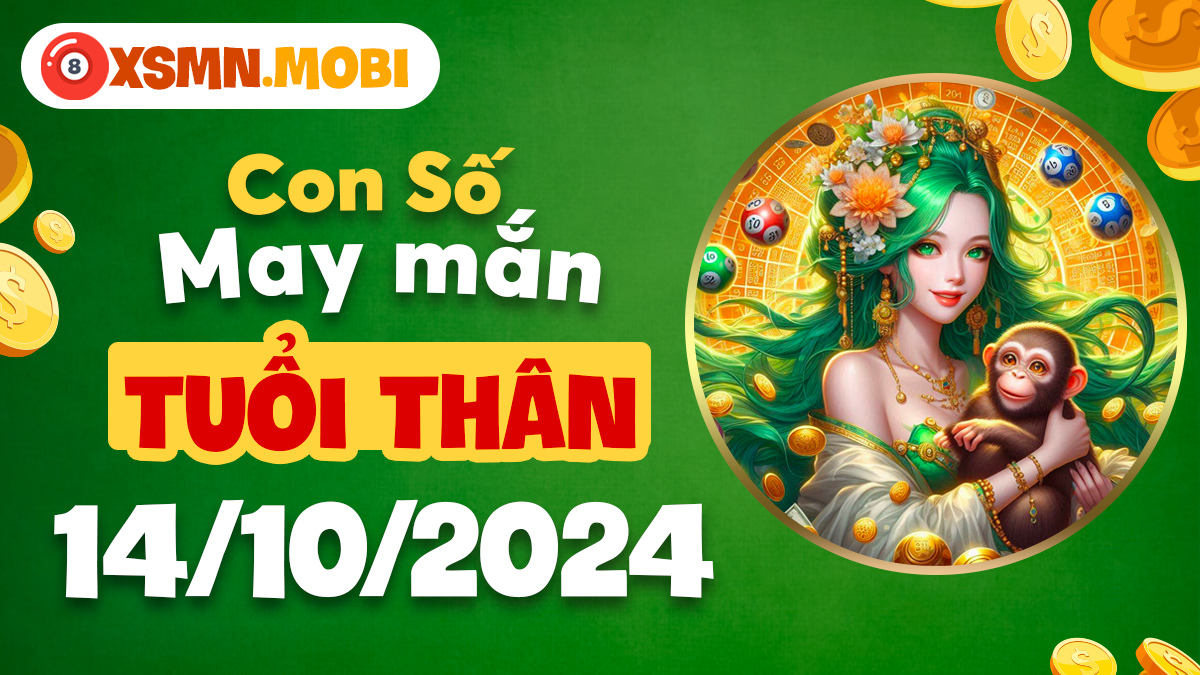 Con số may mắn huyền bí - Vận số ngày 14/10/2024 của tuổi Thân