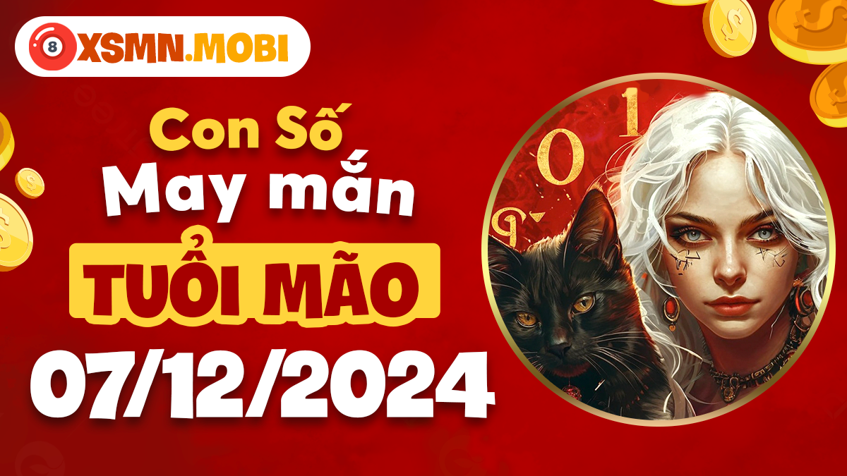 Các con số thu hút may mắn trong ngày 7/12/2024 của tuổi Mão