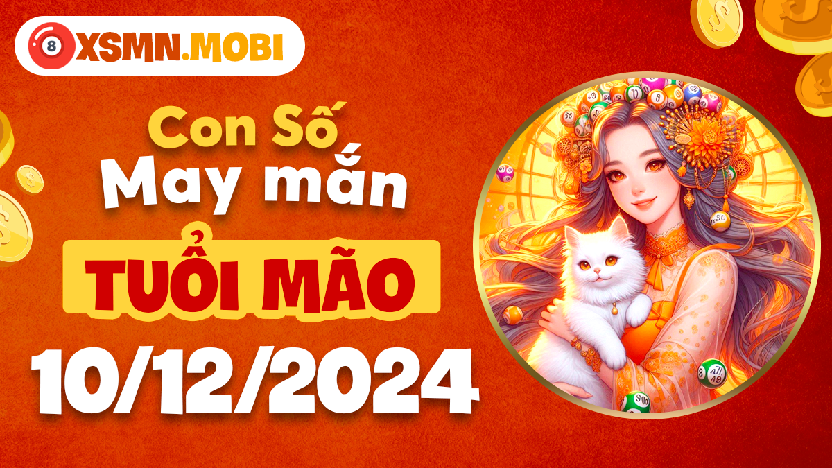 Tình duyên viên mãn: Con số may mắn tuổi Mão ngày 10/12