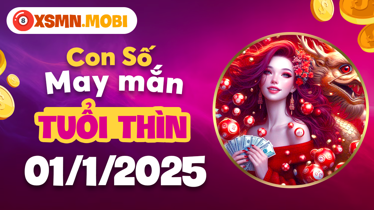 Con số phong thủy giúp tuổi Thìn khắc chế vận hạn ngày 01/01/2025