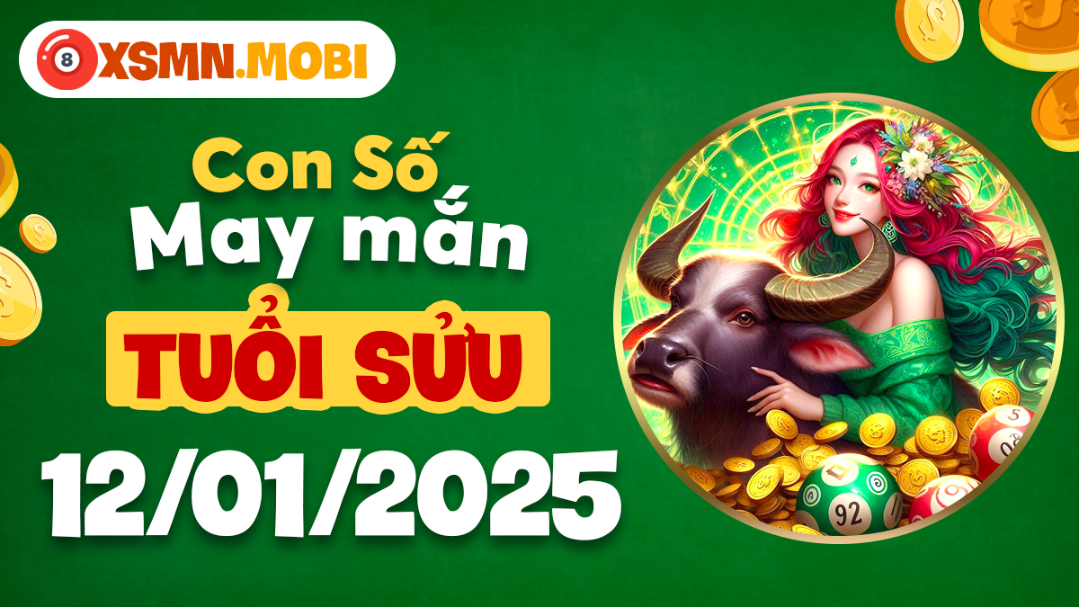 Giải mã số ngũ hành 12/01/2025 - May mắn cho con giáp Sửu