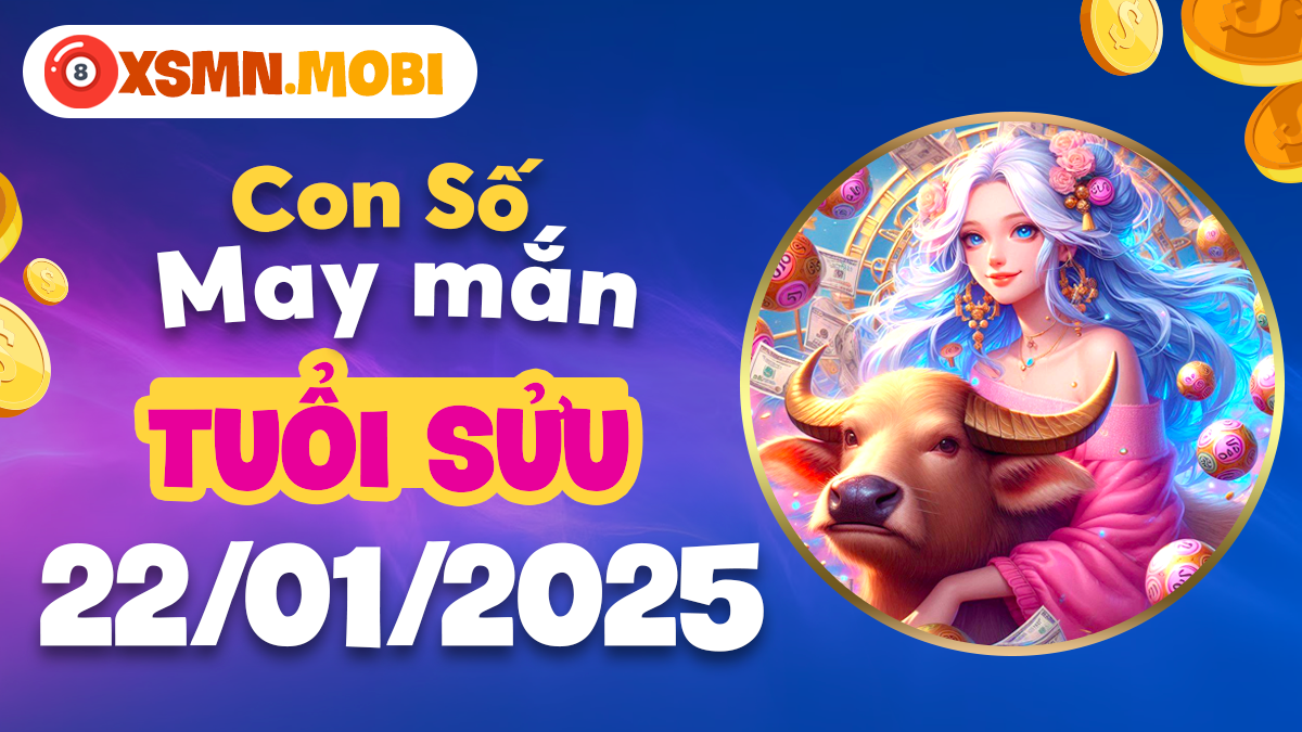 Tuổi Sửu và dãy số may mắn ngày 22/01/2025: Đón vận may bất ngờ