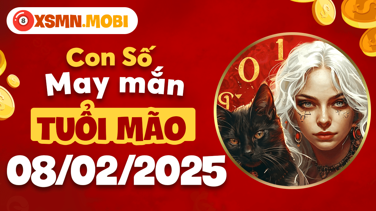 Con số may mắn theo tuổi Mão hôm nay ngày 08/02/2025