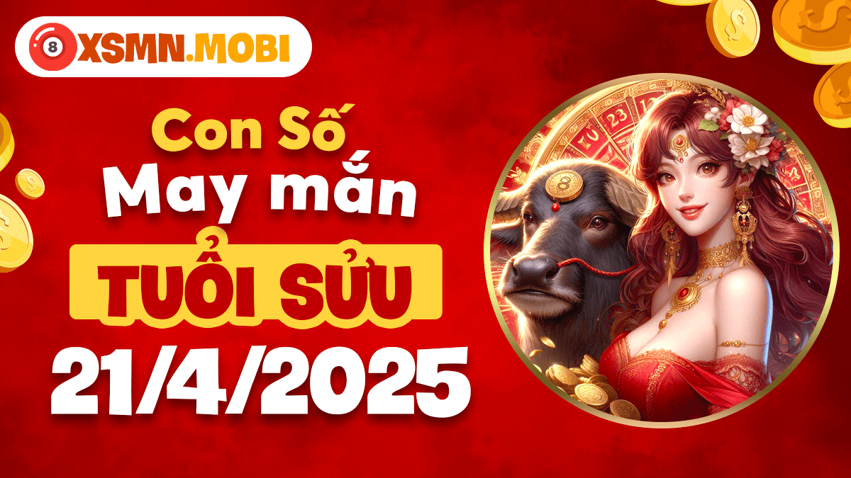 Số đổi vận ngày 21/4/2025 tuổi Sửu: Thần tài gõ cửa, may mắn ùa về!