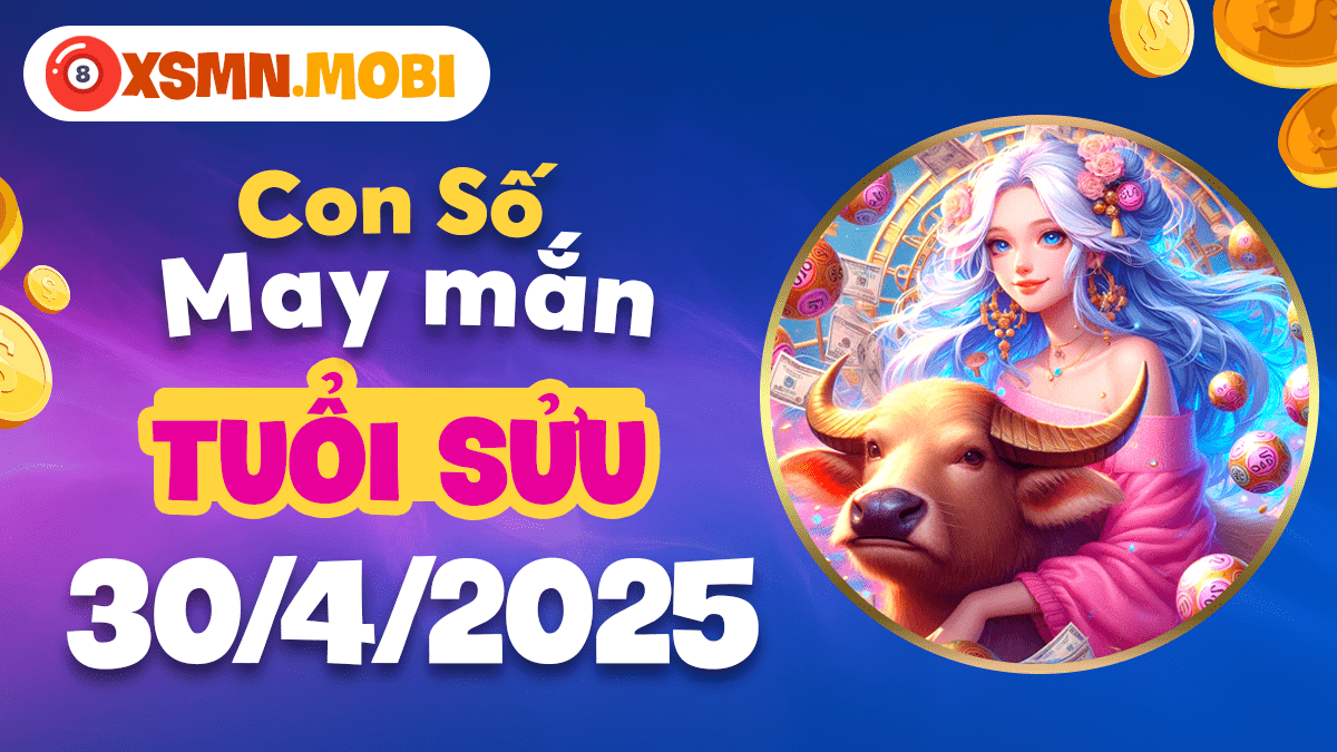 Tuổi Sửu ngày 30/4/2025: Con số vàng giúp công việc hanh thông