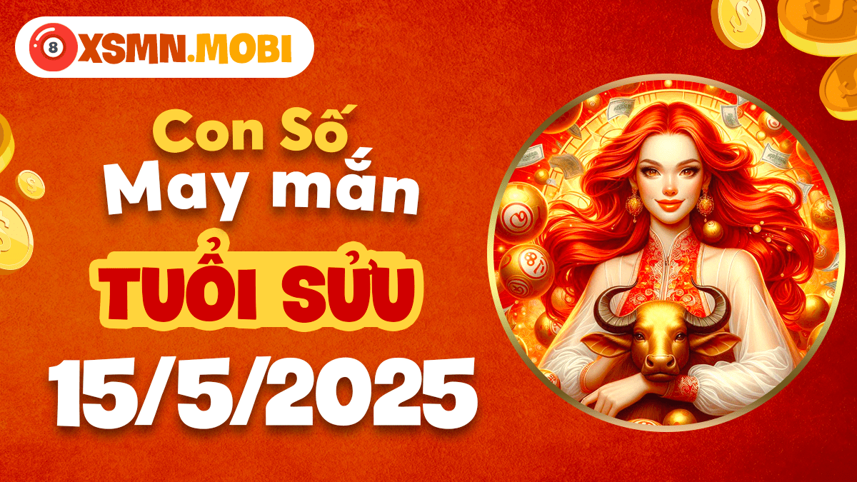 Dãy số hộ mệnh tuổi Sửu 15/5/2025: Giải pháp hóa giải tiểu nhân