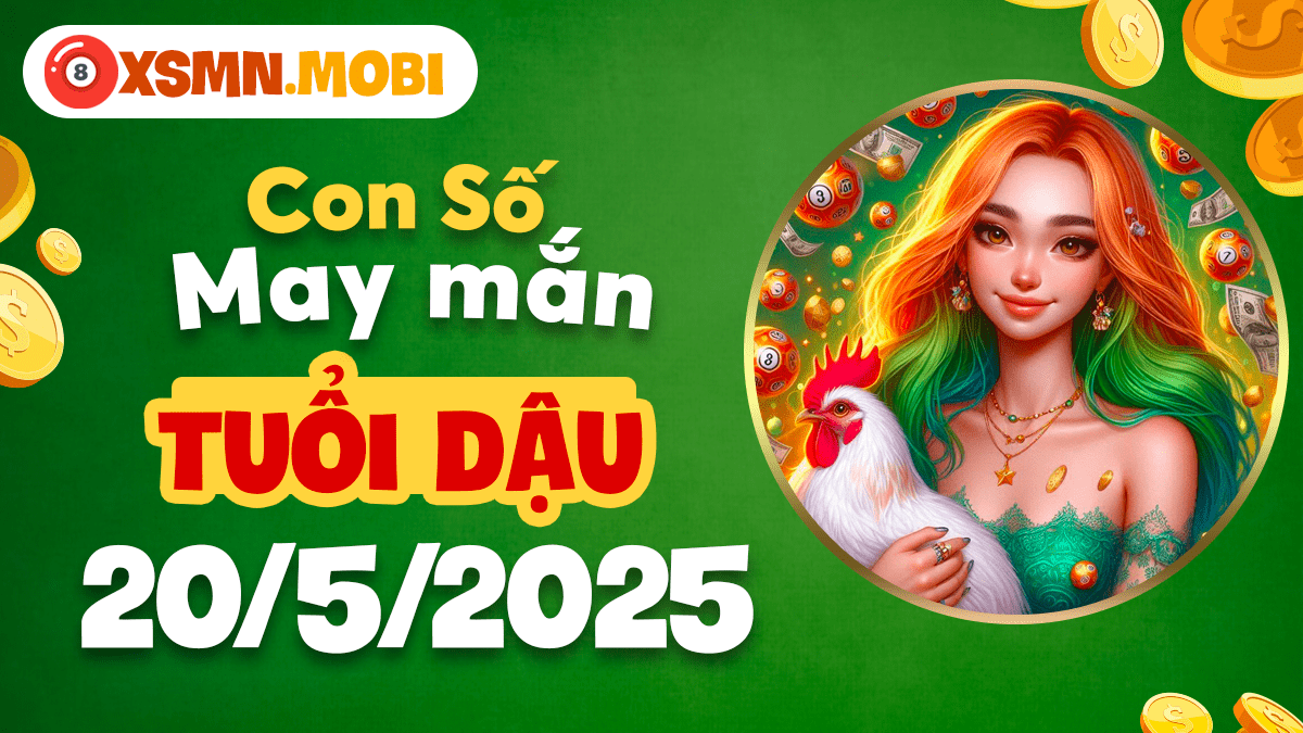 Con số vượng khí tuổi Dậu ngày 20/5/2025: Chỉ dẫn thiên mệnh