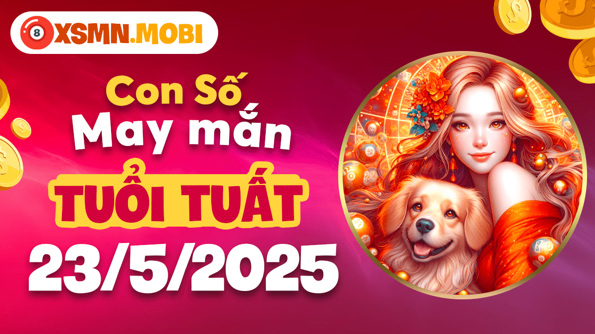 Mật mã thành công của tuổi Tuất ngày 26/5/2025