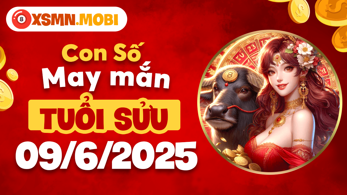 Số thuận khí nào sẽ hỗ trợ tuổi Sửu gặp vận quý nhân ngày 9/6/2025?
