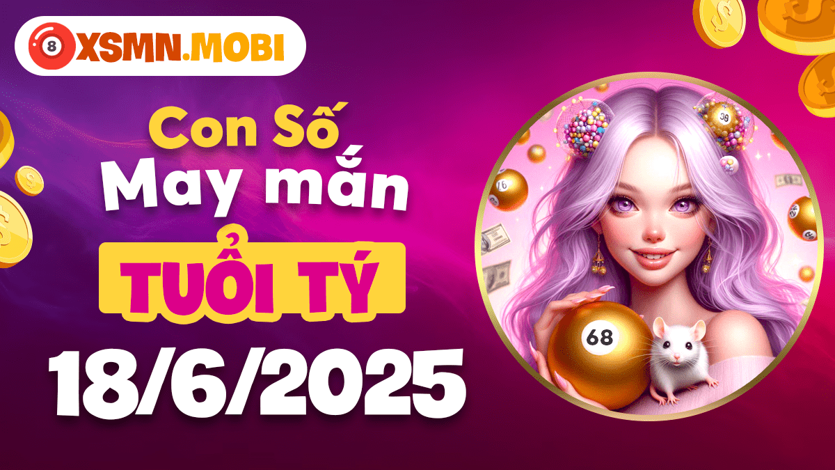Vận số may mắn tuổi Tý ngày 18/6/2025 mang đến cơ hội vàng 