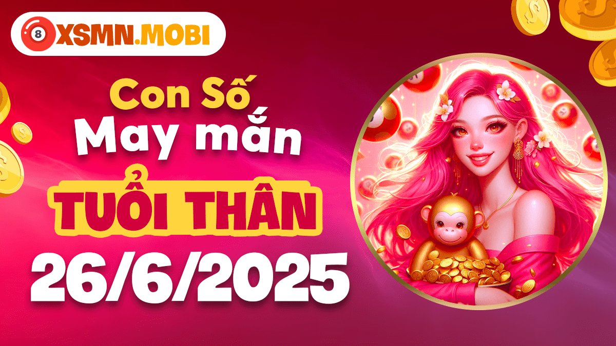 Tuổi Thân ngày 26/6/2025: Số thông minh khai mở tài năng sáng tạo
