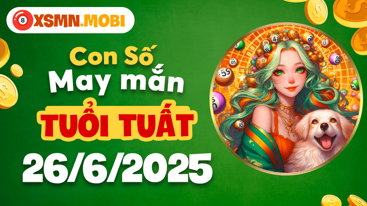 Tuổi Tuất ngày 26/6/2025: Số trung thành củng cố niềm tin bền vững
